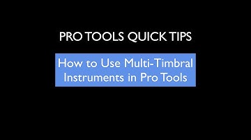 How to use Multi-Timbral Instruments in Pro Tools