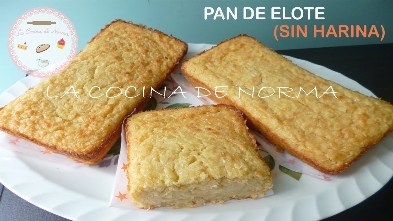 PAN DE ELOTE (SIN HARINA) - La Cocina de Norma