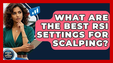 What Are The Best RSI Settings For Scalping? - Stock and Options Playbook
