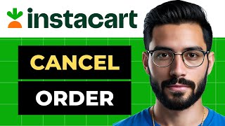 How To Cancel Order on Instacart (Easy Guide)