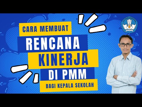 Cara Membuat Rencana Kinerja di PMM Bagi Kepala Sekolah