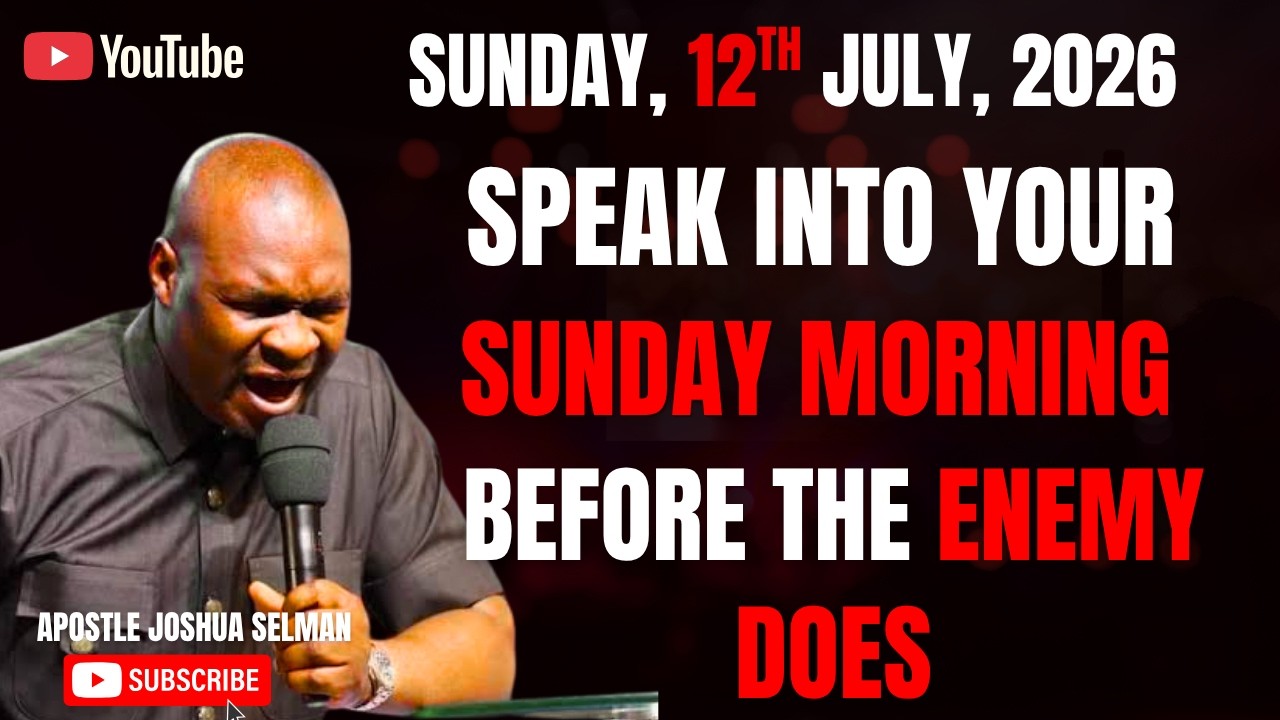 ⁣12TH JULY, 2026 : START YOUR SUNDAY WITH POWERFUL EARLY MORNING PRAYERS || APOSTLE JOSHUA SELMAN