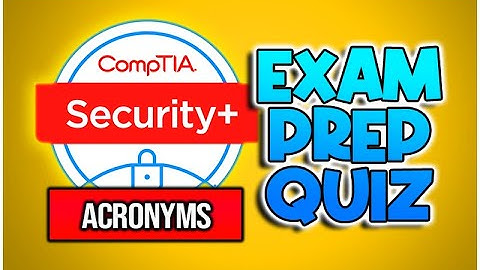 SECURITY+ EXAM PREP - Acronyms - CompTIA SY0-701 (Practice Test)