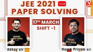 JEE Main 2021 Question Paper Solving With Tricks | 17th March Shift-1 | JEE Maths | Vedantu Math