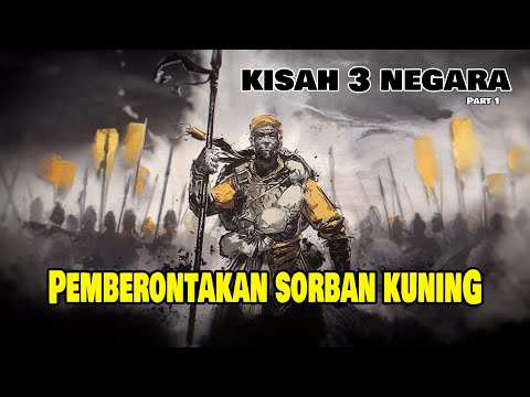 Kisah 3 Negara | Part 1: Pemberontakan Sorban Kuning (Yellow Turban Rebellion)