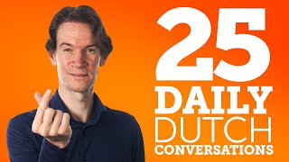 25 Daily Dutch Conversations - Learn Basic Dutch Phrases