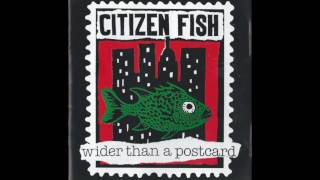 Citizen Fish - Conditional Silence