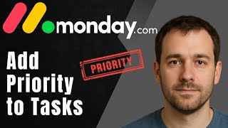 Monday.com: How to Add a Priority Column to Tasks (2025 Project Management Setup Guide)