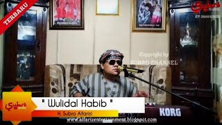 Wulidal Habib (rebana modern)  ||  H. Subro Alfarizi  ||  Video Live