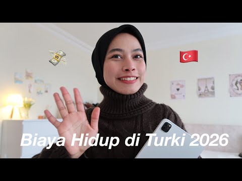 BIAYA HIDUP DI TURKI 2026 TERBARU (Setelah inflasi dan UMR naik)