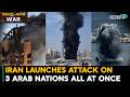 Iran Launches Attack On 3 Arab Nations All At Once Over U S Ties Iran Israel U S War Iran Launches Attack On 3 Arab Nations All At Once Over U S Ties Iran Israel U S War