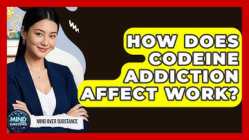 How Does Codeine Addiction Affect Work? - Mind Over Substance