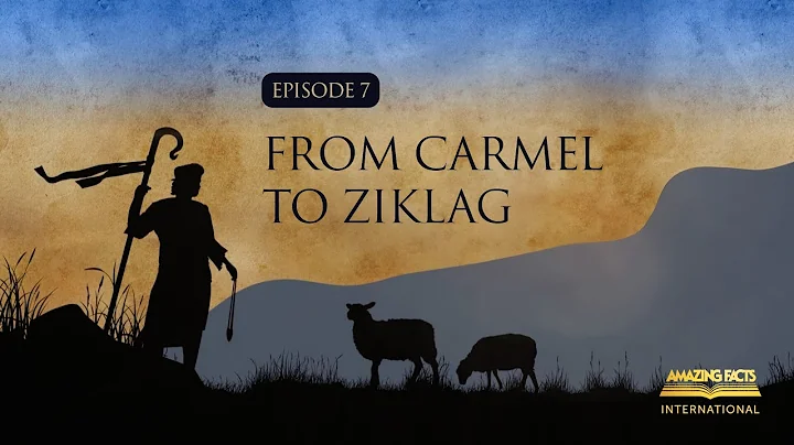 07 - From Carmel to Ziklag | Doug Batchelor