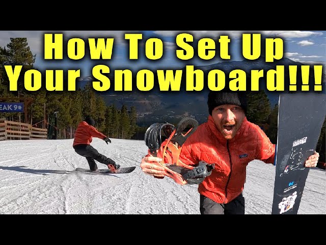 How to set up your snowboard bindings