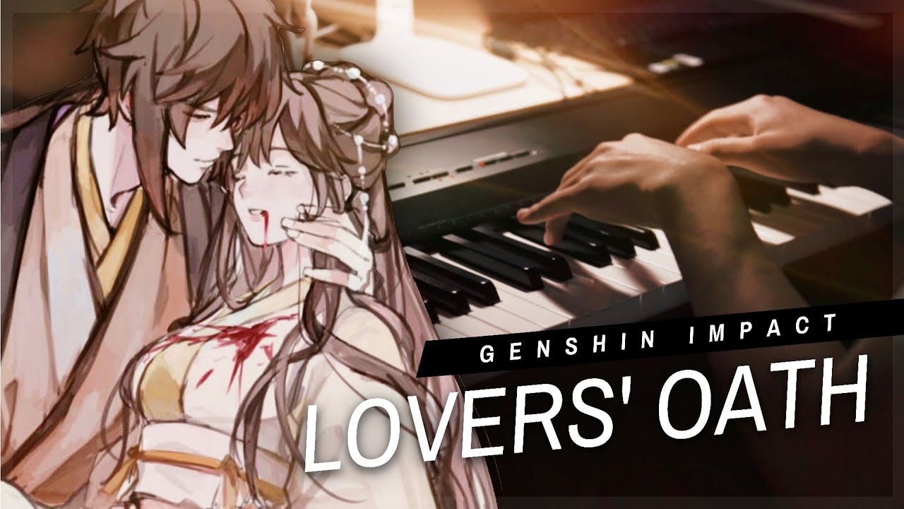 「Lovers' Oath」[FULL] Genshin Impact OST Beautiful Piano Cover + Sheets