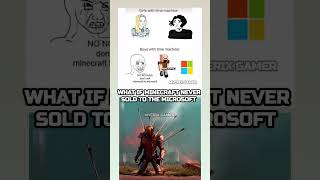 What If Minecraft Was Never Sold to Microsoft? #minecraft