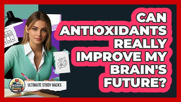 Can Antioxidants Really Improve My Brain