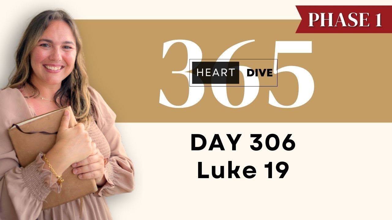 Day 306 Luke 19 | Daily One Year Bible Study | Audio Bible Reading w ...