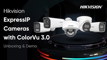Hikvision ExpressIP Cameras with ColorVu 3.0 – Unboxing & Demo