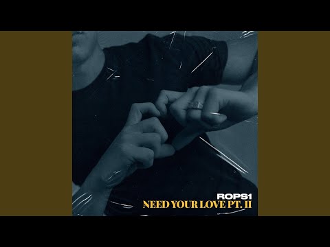 Watch Need Your Love pt. II on YouTube