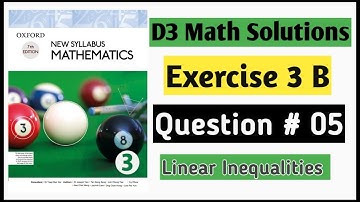 Exercise 3b Question 5 D3 Book 3 || Chapter 3 Oxford Mathematics New Syllabus|| Olevels Maths