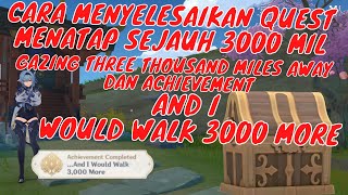 Cara menyesaikan quest menatap sejauh tiga ribu mil/Gazing three thousand miles away-Genshin Impact