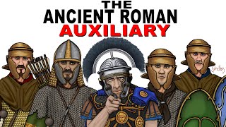 Why was the Roman Auxilia so effective? (Roman Auxiliary Infantry)