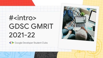 #◁intro▷ GDSC GMRIT | Class of 2021-22