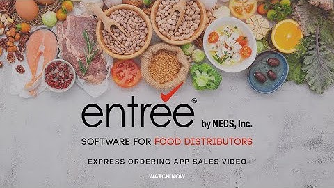 entrée Express Video - Mobile Ordering App for Food Distribution from NECS, Inc.