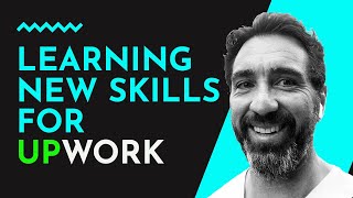 Learning NEW SKILLS for Upwork - (Upwork Review 2021)