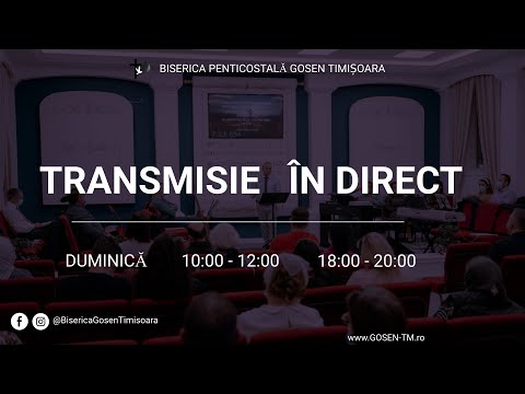 Transmisie Live || Biserica Gosen Timisoara || 24.07.2022 PM