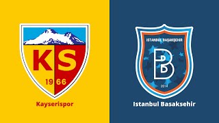 Kayserispor vs Istanbul Basaksehir