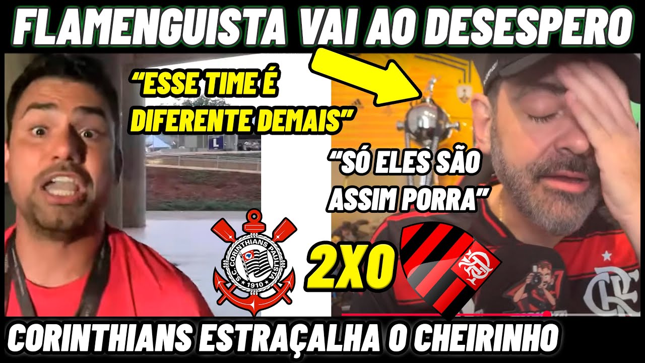 FLAMENGUISTA BAIXA A CABEÇA E SE RENDE AO CORINTHIANS ! REAÇÕES CORINTHIANS 2X0 FLAMENGO