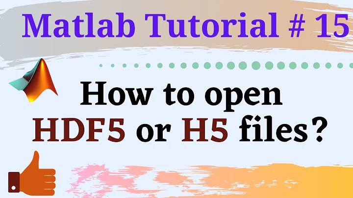 How to open HDF5 or H5 files in Matlab?