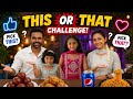 This or That Challenge (Food Edition)