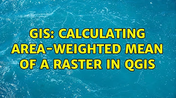 GIS: Calculating area-weighted mean of a raster in QGIS