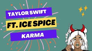 Taylor Swift ft. Ice Spice - karma - Lyrics