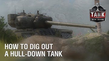 How to Dig Out a Hull Down Tank in World of Tanks