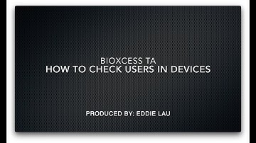 4. BIOXCESS TA - How To Check Users In Devices