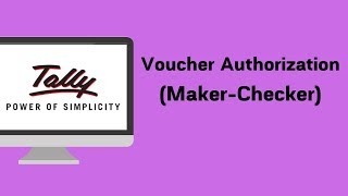 Voucher Authorization (Maker- Checker) in Tally.ERP 9 screenshot 1