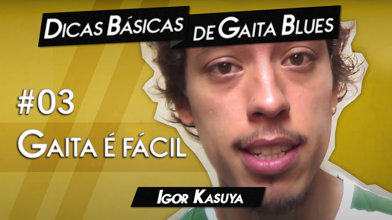 Dicas Básicas de Gaita Blues #03 - Gaita é fácil! | Igor Kasuya