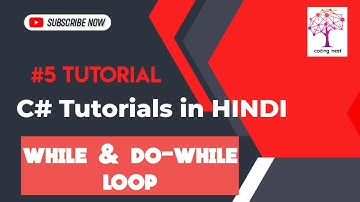C# Tutorials in Hindi | #5 tutorial | while and do-while Loop | Easy learning of C# for beginners