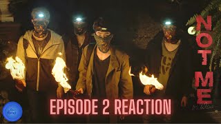 NOT ME เขา...ไม่ใช่ผม | EP.2 | Reaction