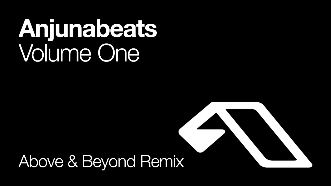 Anjunabeats - Volume One (Above & Beyond Remix)