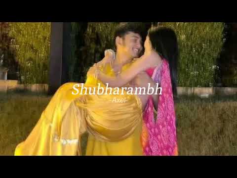 Shubharambh 💟 ( slowed + reverb )