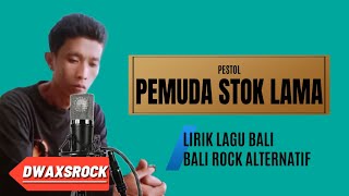 Download Lagu Pemuda stok lama (PESTOL) _DWAXSROCK MP3 Download Lagu Pemuda stok lama (PESTOL) _DWAXSROCK MP3