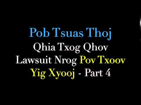 Pob Tsuas Thoj Qhia Txog Qhov Lawsuit Yuav Ua Nrog Pov Txoov Yig Tsoob Muam Tuag - PART 4
