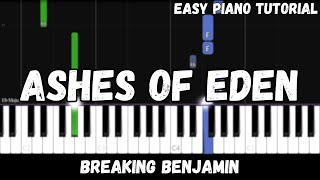 Breaking Benjamin - Ashes of Eden (Easy Piano Tutorial)