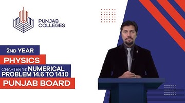 PGC Lectures-Inter Part II-Punjab Board-Physics-Chapter 14 - Numerical Problem 14.6 to 14.10