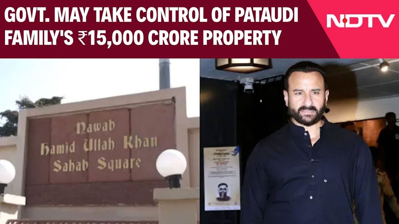 saif-ali-khan-property-govt-may-gain-control-over-pataudi-family-s